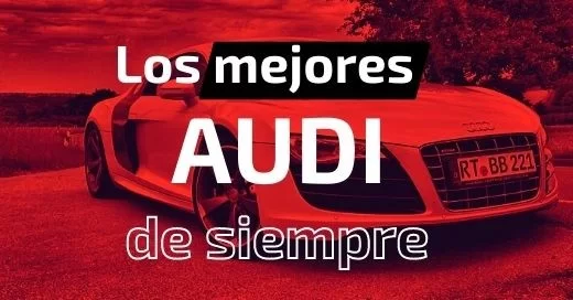 Los mejores Audi de siempre