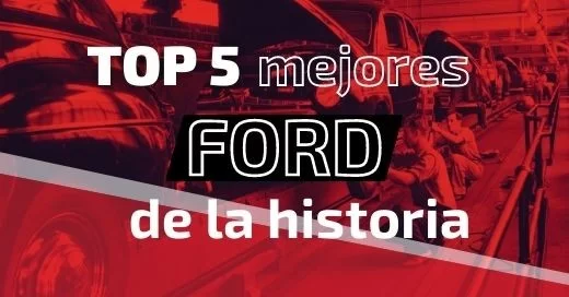 Top 5 de los mejores Ford de la historia