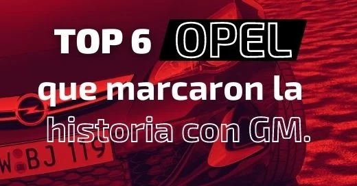 6 coches Opel que marcaron la historia con General Motors
