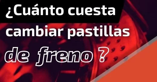 ¿Cuánto cuesta cambiar las pastilla de freno?